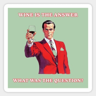 Wine is the Answer, Wine Drinker Magnet